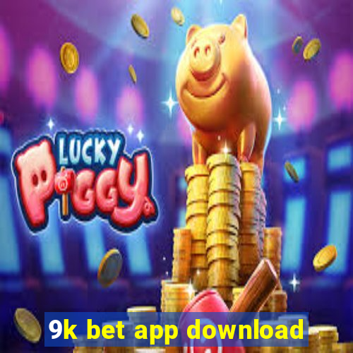 9k bet app download